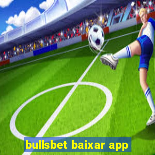 bullsbet baixar app